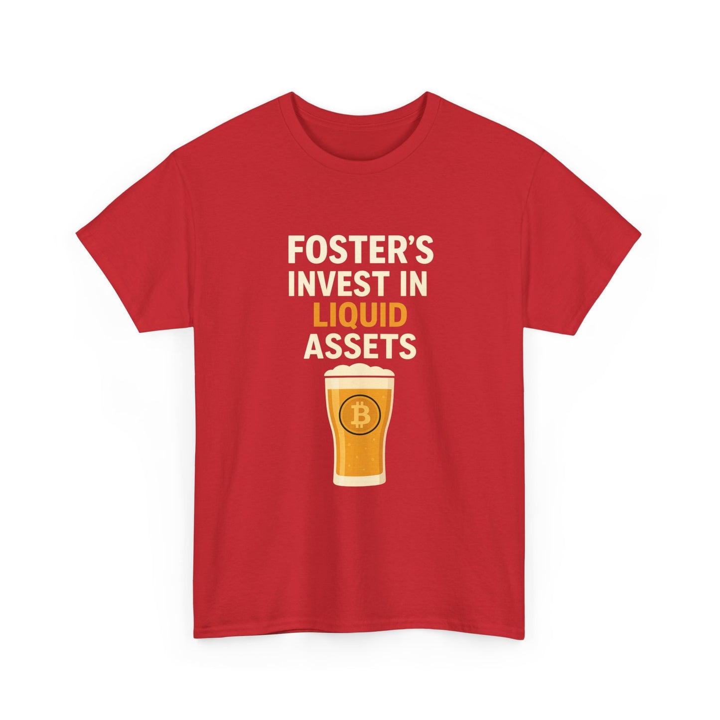 Bitcoin fosters - Invest in Liquid Assets Tee, Funny T-Shirt, Gift for Beer Lovers, Unisex Cotton Tee, Perfect for Parties, Casual Wear