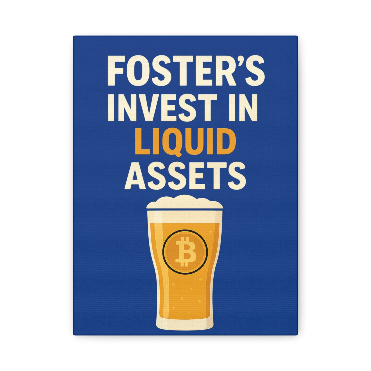 Bitcoin Liquid Assets Fosters Canvas Art, Wall Decor, Cryptocurrency Gift, Modern Home Art, Unique Beer Themed Decoration