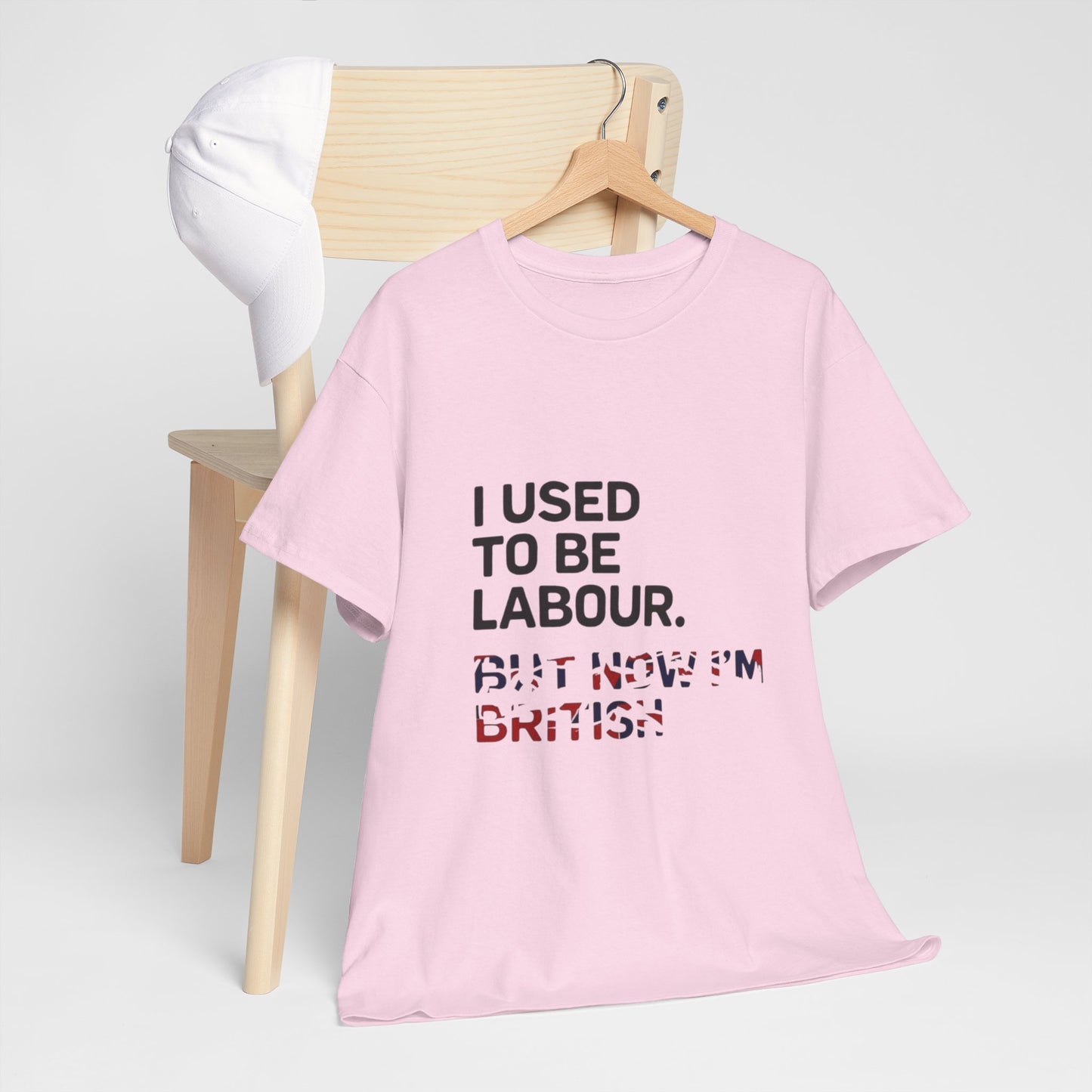 I Used to Be Labour but now im british slogan -  Unisex Tee, Political Humor Shirt, Funny Cotton Tee, Gift for Activists, Election Day Apparel, Casual Statement T-Shirt
