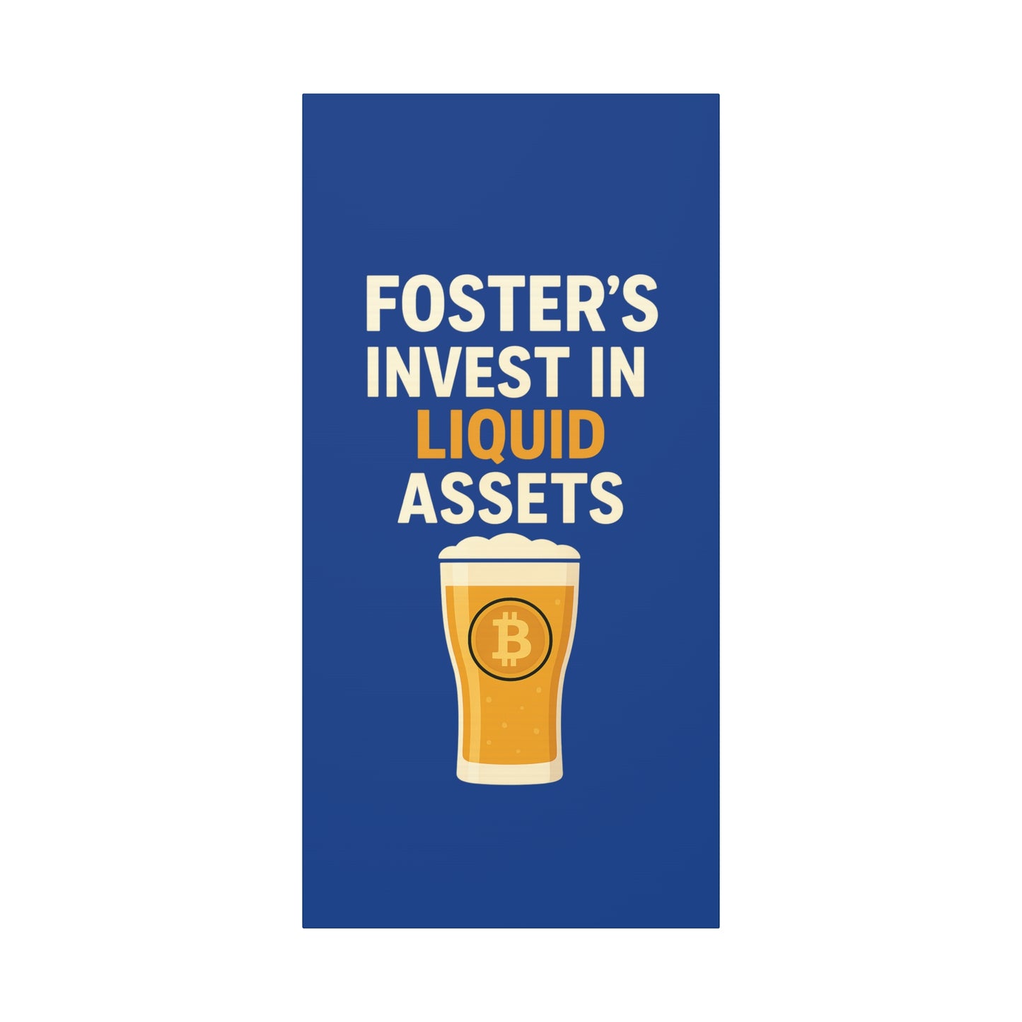 Bitcoin Liquid Assets Fosters Canvas Art, Wall Decor, Cryptocurrency Gift, Modern Home Art, Unique Beer Themed Decoration