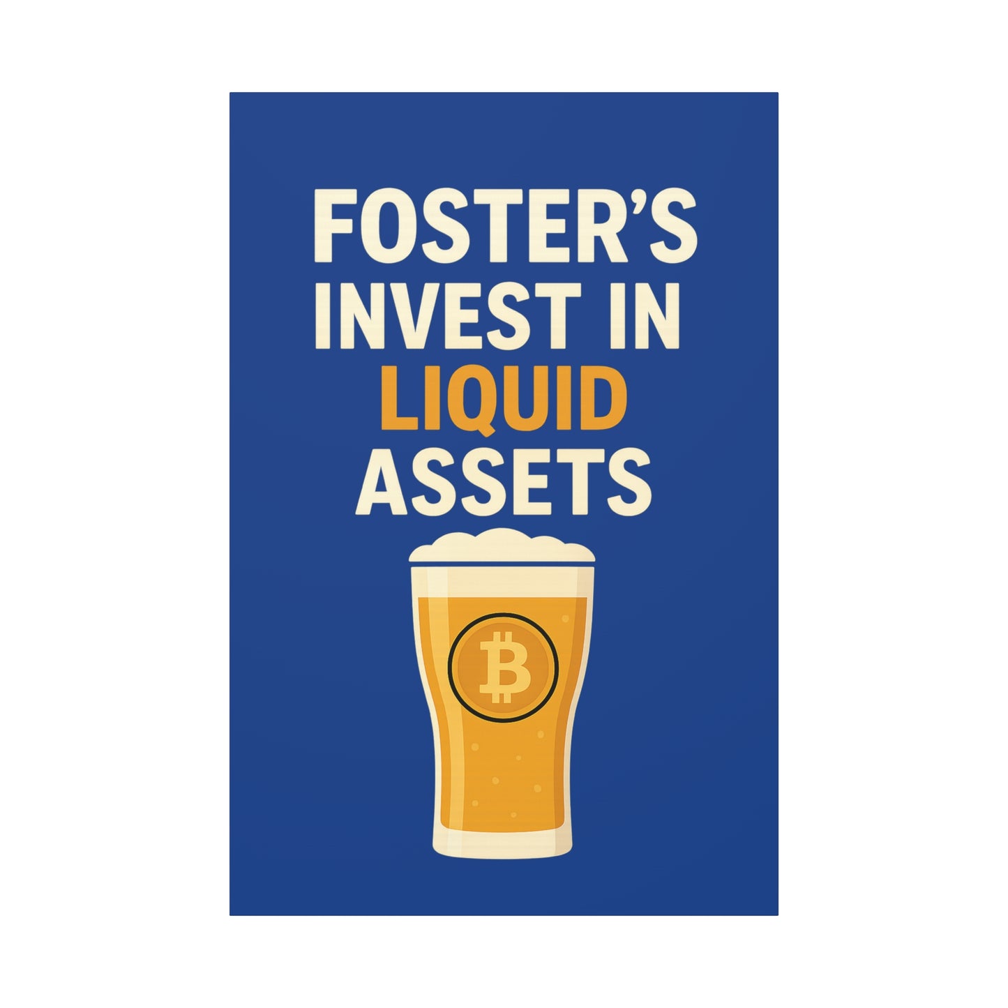 Bitcoin Liquid Assets Fosters Canvas Art, Wall Decor, Cryptocurrency Gift, Modern Home Art, Unique Beer Themed Decoration