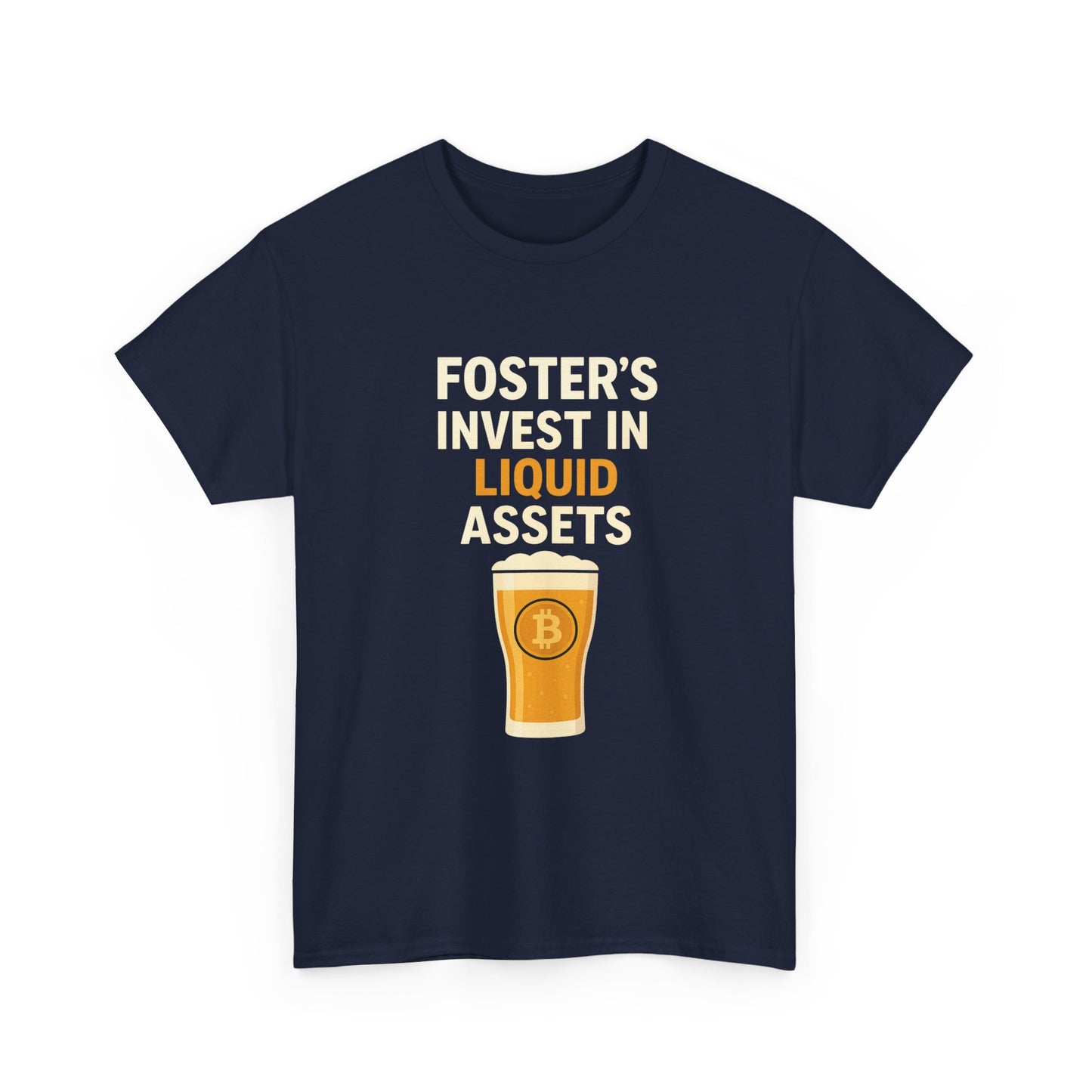 Bitcoin fosters - Invest in Liquid Assets Tee, Funny T-Shirt, Gift for Beer Lovers, Unisex Cotton Tee, Perfect for Parties, Casual Wear