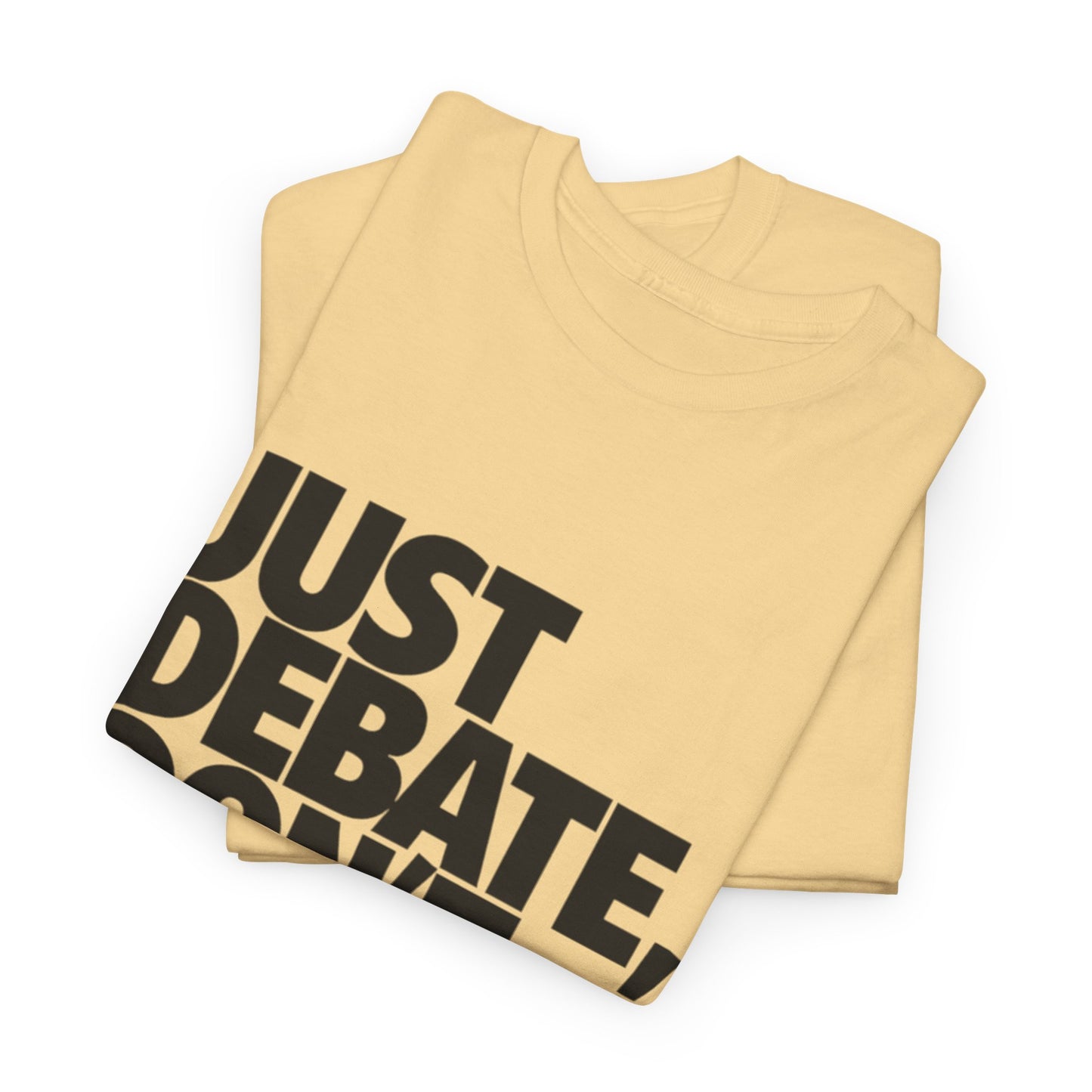 Unisex Cotton Tee - Just Debate, Don't Hate