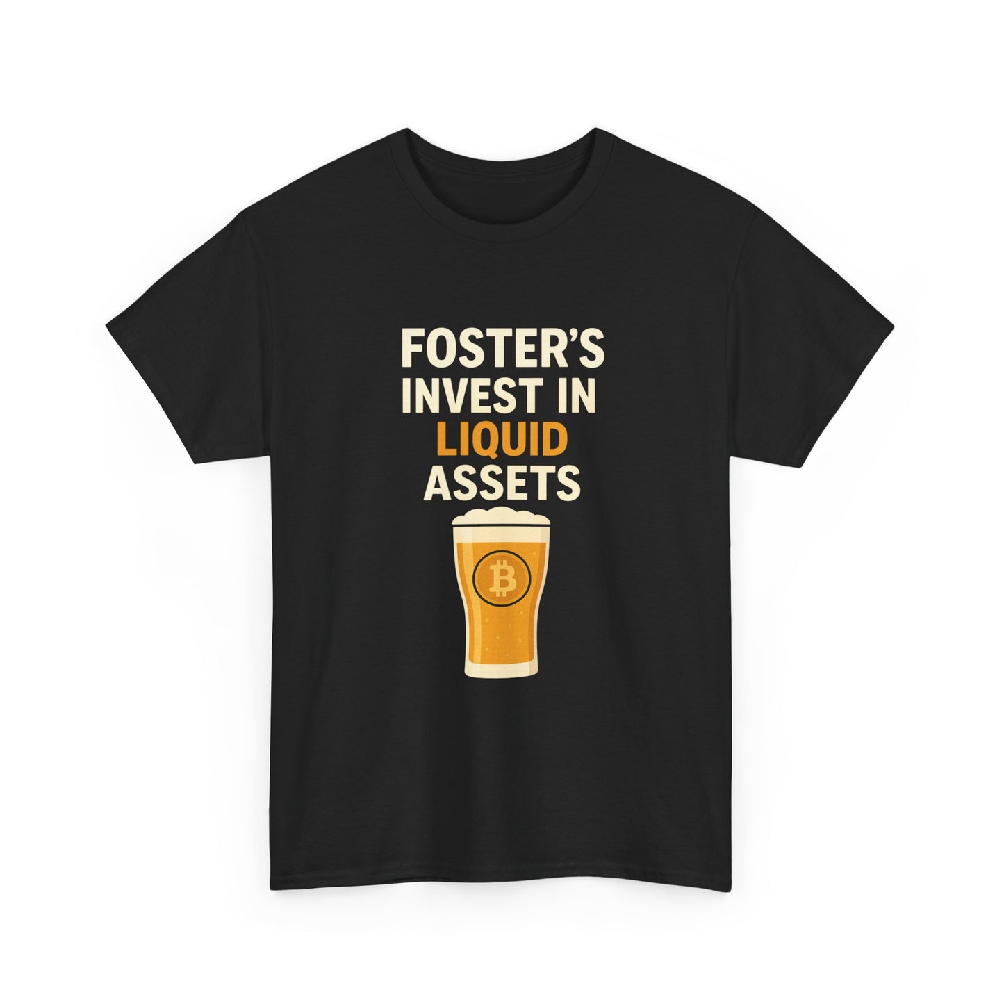 Bitcoin fosters - Invest in Liquid Assets Tee, Funny T-Shirt, Gift for Beer Lovers, Unisex Cotton Tee, Perfect for Parties, Casual Wear