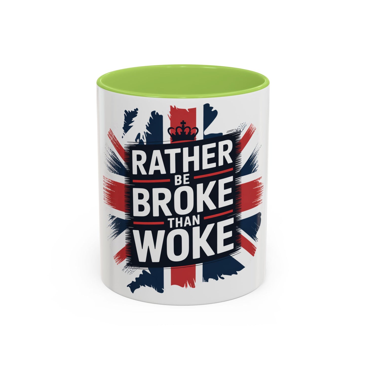 Bold Statement Coffee Mug - "Rather Be Broke Than Woke"