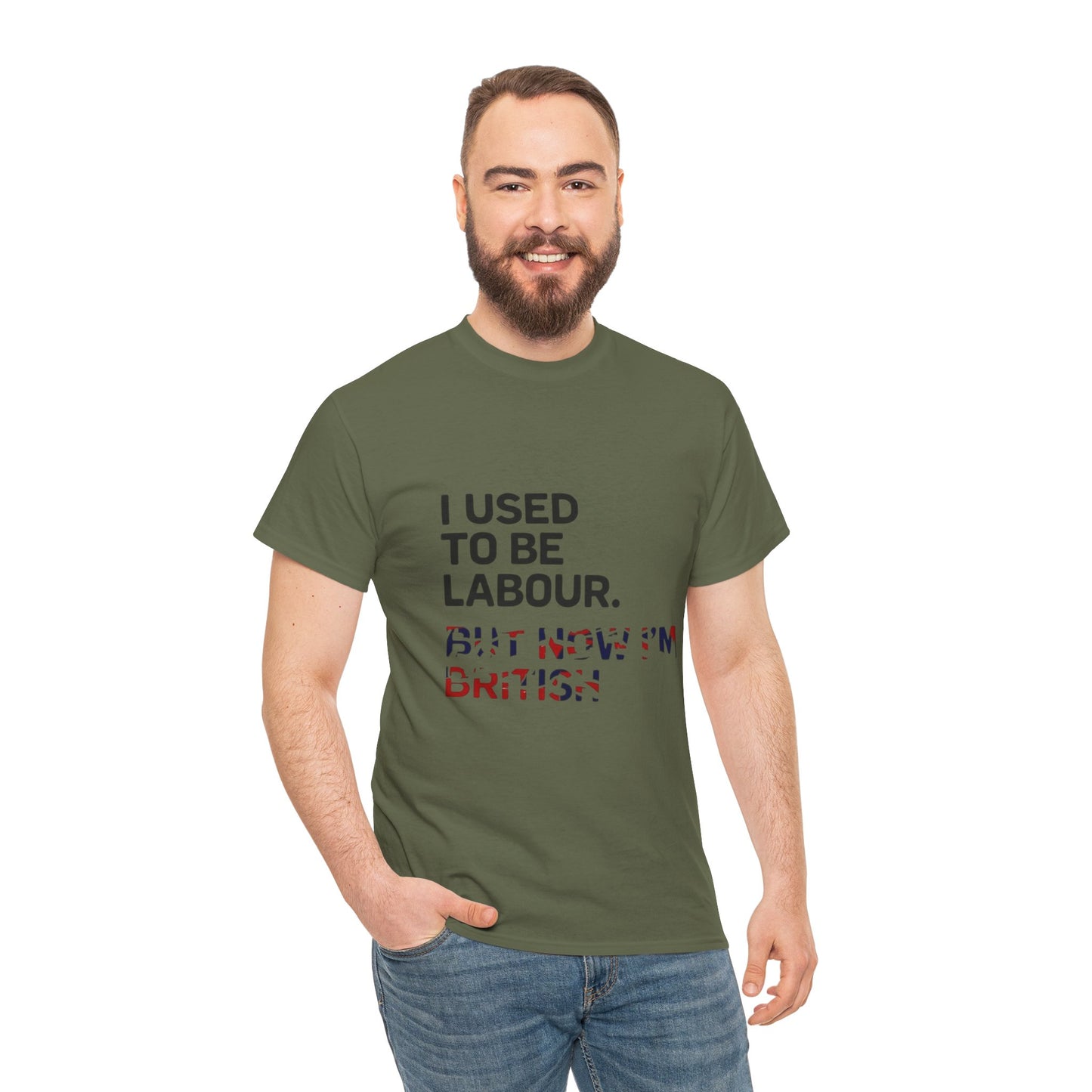 I Used to Be Labour but now im british slogan -  Unisex Tee, Political Humor Shirt, Funny Cotton Tee, Gift for Activists, Election Day Apparel, Casual Statement T-Shirt