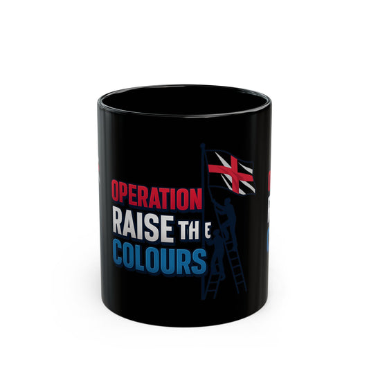 Bold Black Mug: Operation Raise the Colours, Perfect for Tea Lovers, Gift for Patriots, Coffee Enthusiasts, Unique Collectibles, Home [...]