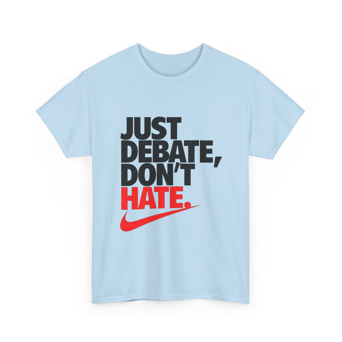 Unisex Cotton Tee - Just Debate, Don't Hate