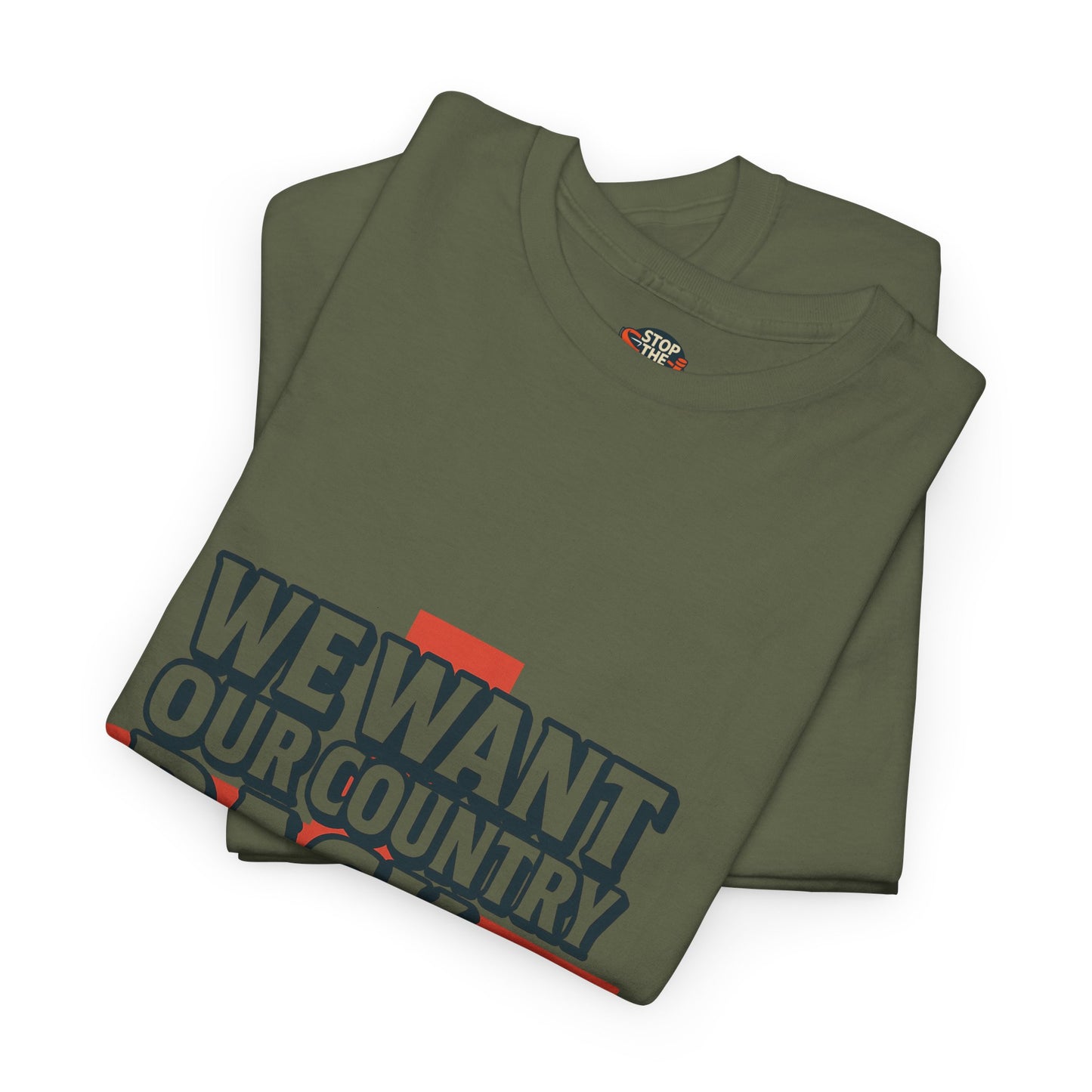 Unisex Heavy Cotton Tee - We Want Our Country Back, Casual Statement Tee, Proud Heritage Shirt, Comfortable Everyday Wear, Gift for [...]