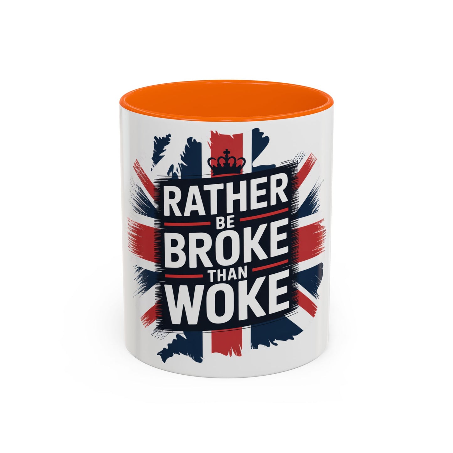 Bold Statement Coffee Mug - "Rather Be Broke Than Woke"