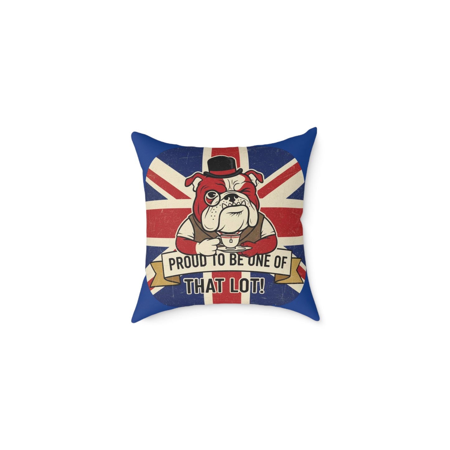 Proud to be one of that lot - bold statement british political satire Square Poly Canvas Pillow