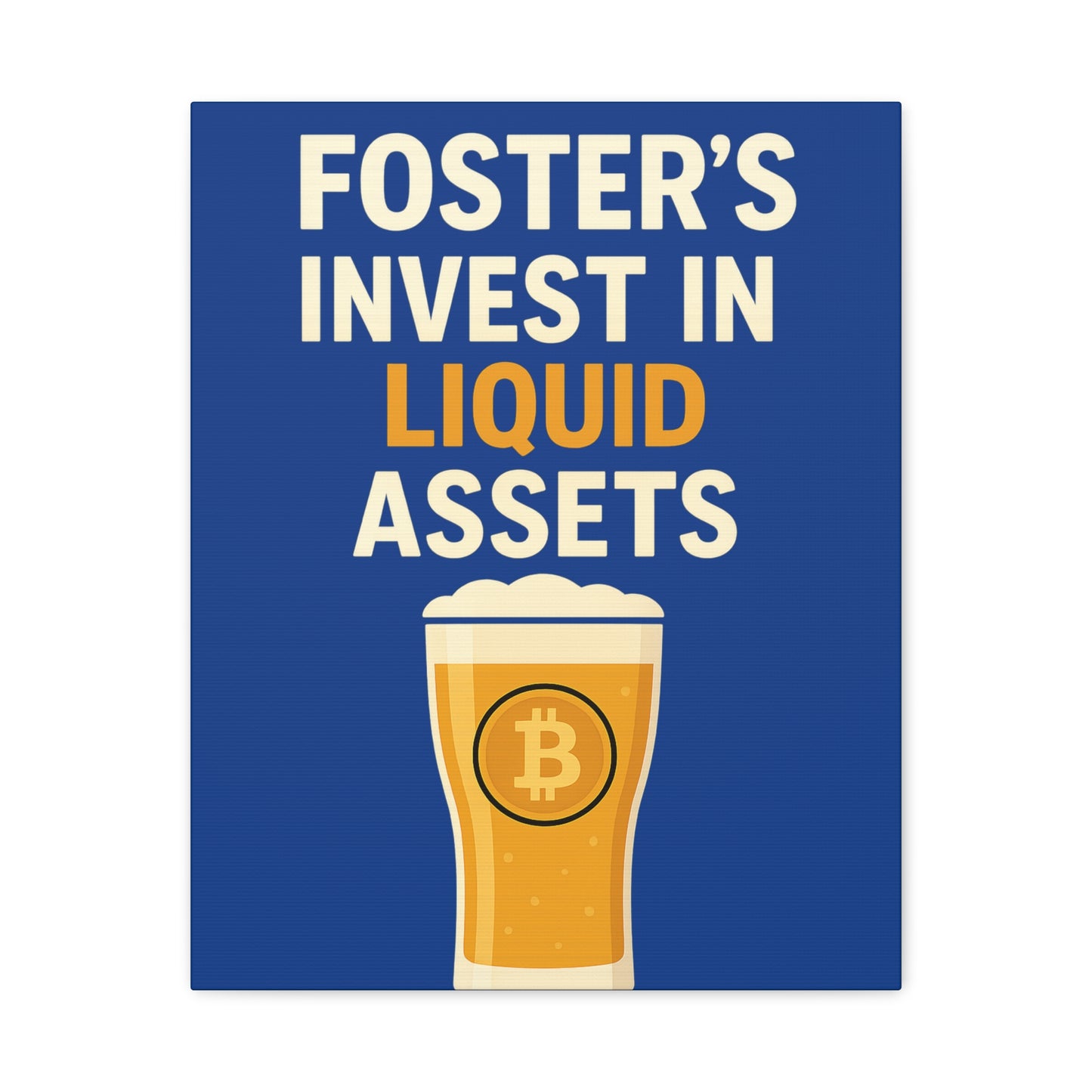 Bitcoin Liquid Assets Fosters Canvas Art, Wall Decor, Cryptocurrency Gift, Modern Home Art, Unique Beer Themed Decoration