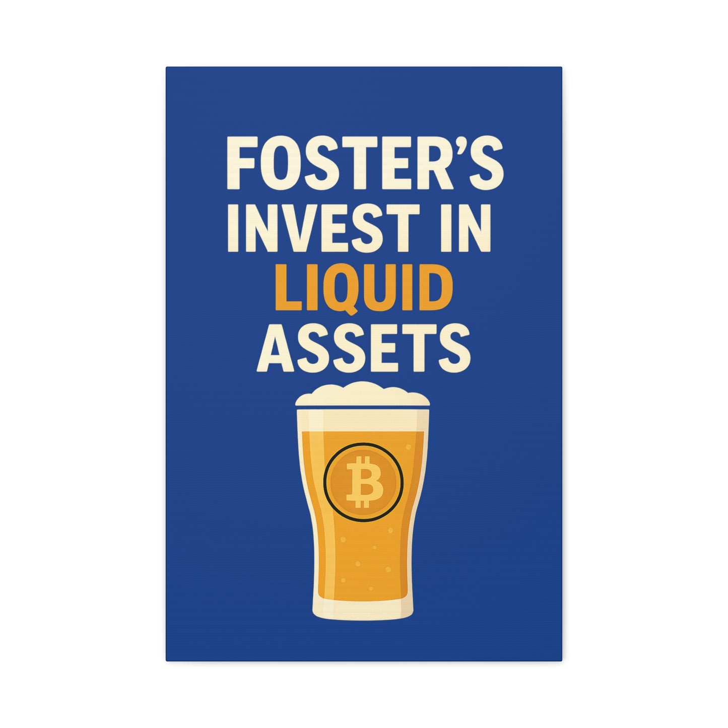 Bitcoin Liquid Assets Fosters Canvas Art, Wall Decor, Cryptocurrency Gift, Modern Home Art, Unique Beer Themed Decoration