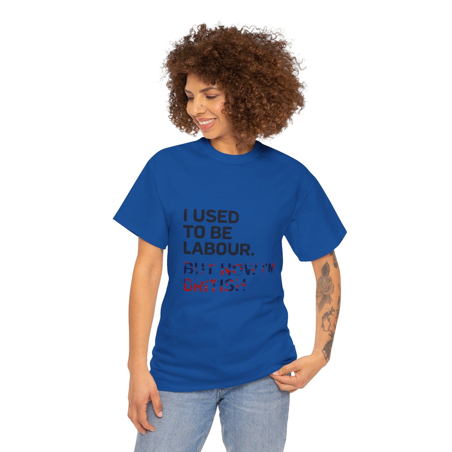 I Used to Be Labour but now im british slogan -  Unisex Tee, Political Humor Shirt, Funny Cotton Tee, Gift for Activists, Election Day Apparel, Casual Statement T-Shirt
