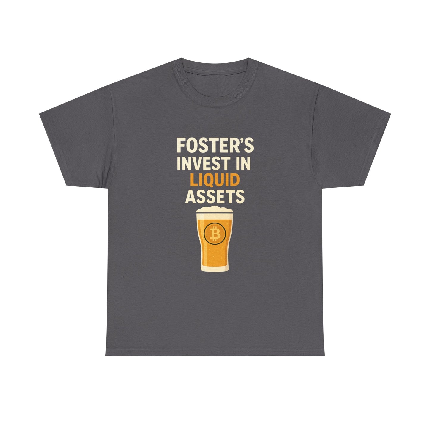 Bitcoin fosters - Invest in Liquid Assets Tee, Funny T-Shirt, Gift for Beer Lovers, Unisex Cotton Tee, Perfect for Parties, Casual Wear