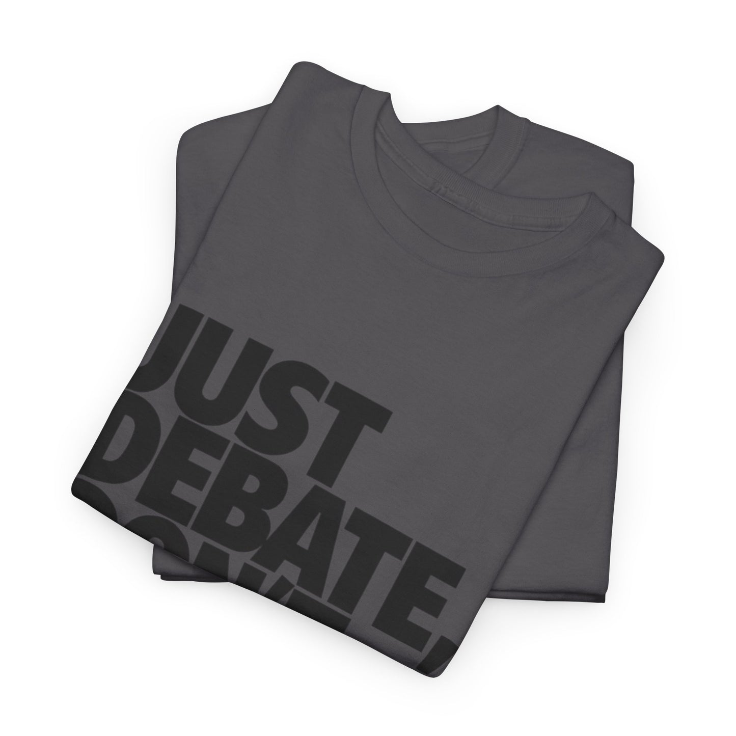 Unisex Cotton Tee - Just Debate, Don't Hate