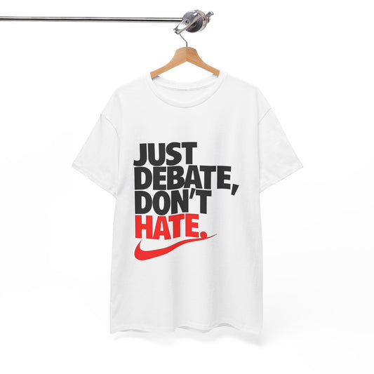 Unisex Cotton Tee - Just Debate, Don't Hate