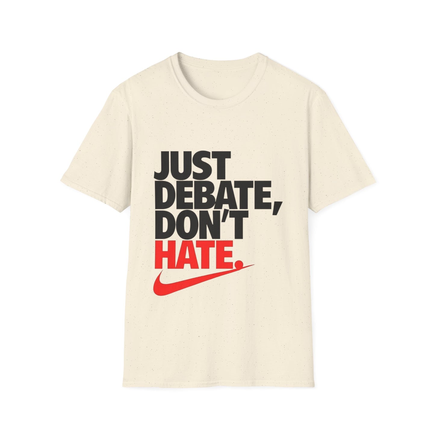 Just Debate T-Shirt - Unisex Softstyle Tee for Open Dialogues
