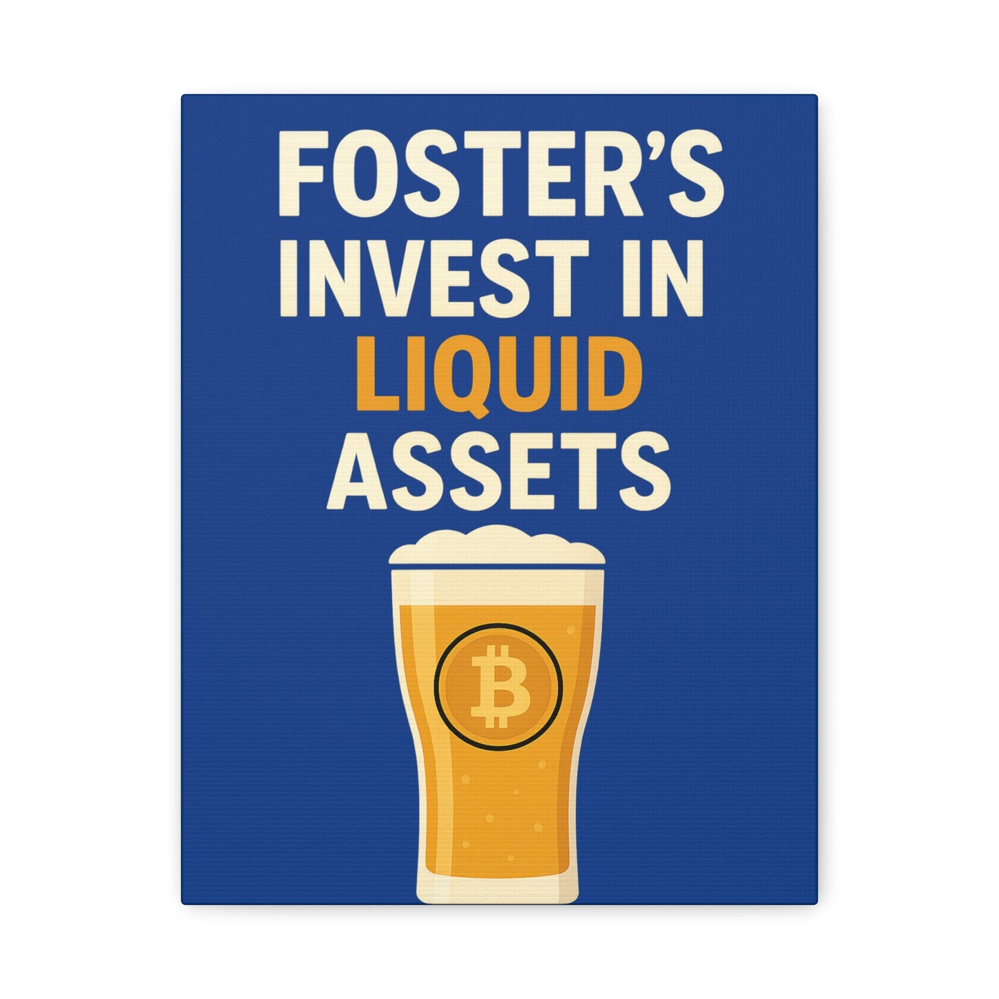 Bitcoin Liquid Assets Fosters Canvas Art, Wall Decor, Cryptocurrency Gift, Modern Home Art, Unique Beer Themed Decoration