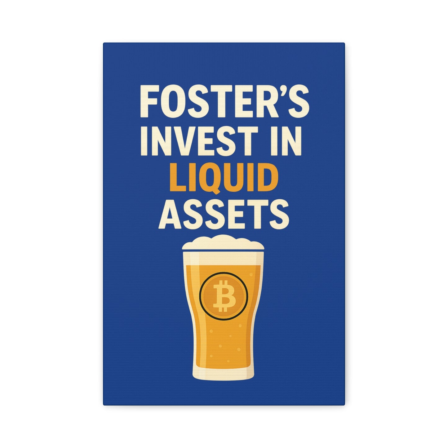 Bitcoin Liquid Assets Fosters Canvas Art, Wall Decor, Cryptocurrency Gift, Modern Home Art, Unique Beer Themed Decoration