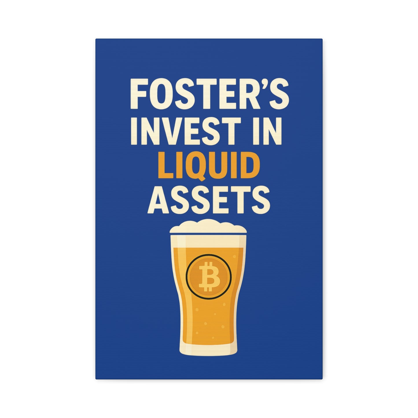 Bitcoin Liquid Assets Fosters Canvas Art, Wall Decor, Cryptocurrency Gift, Modern Home Art, Unique Beer Themed Decoration