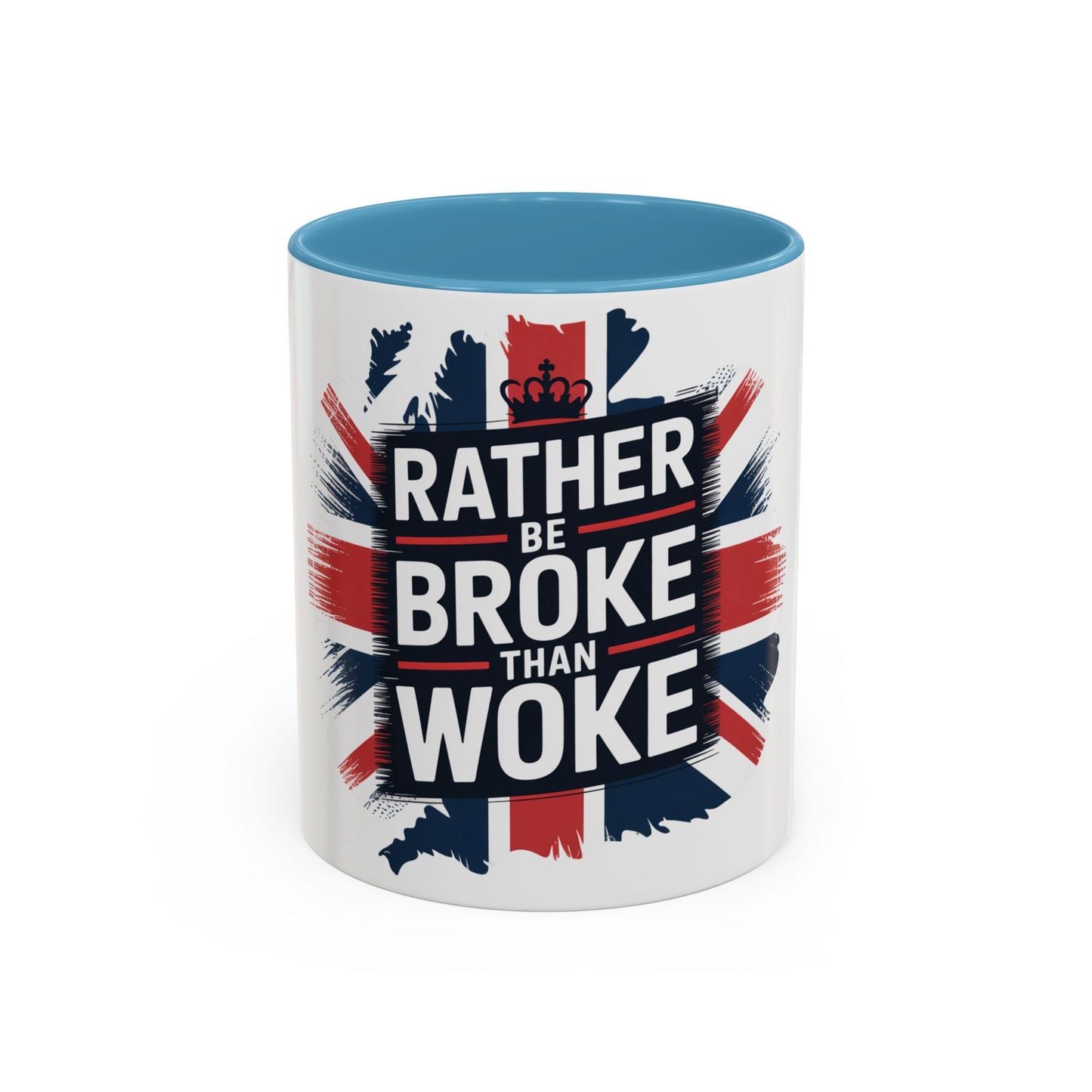 Bold Statement Coffee Mug - "Rather Be Broke Than Woke"