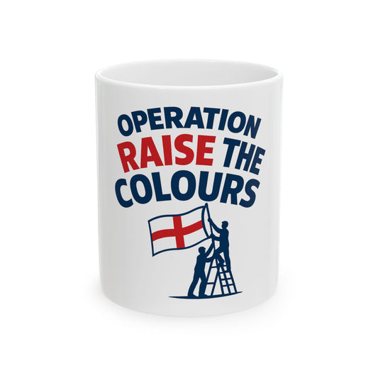 Operation Raise The Colours Mug, Patriotic Coffee Cup, Unique Gift for Holidays, Tea Lover's Ceramic Mug, Ideal for Celebrations