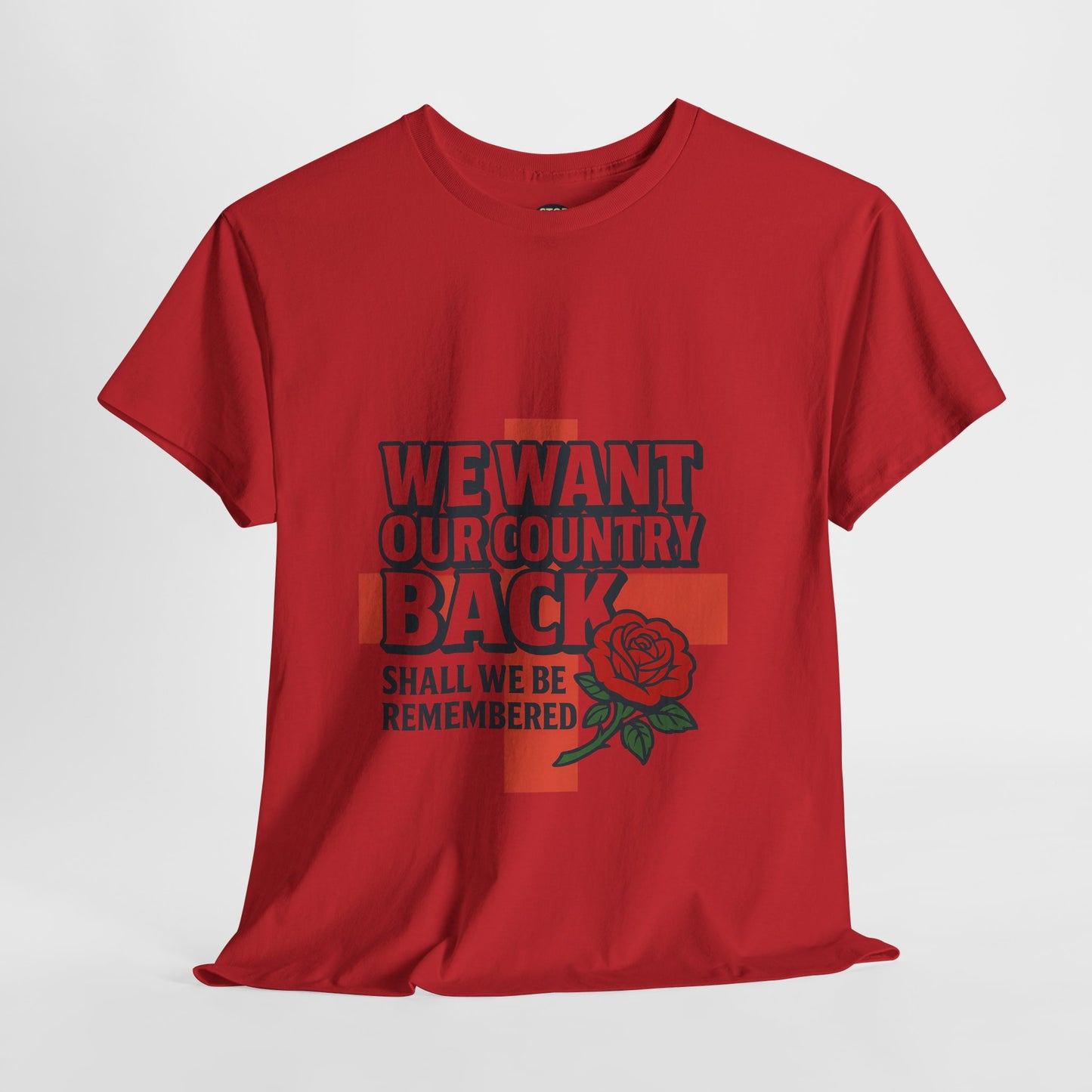 Unisex Heavy Cotton Tee - We Want Our Country Back, Casual Statement Tee, Proud Heritage Shirt, Comfortable Everyday Wear, Gift for [...]