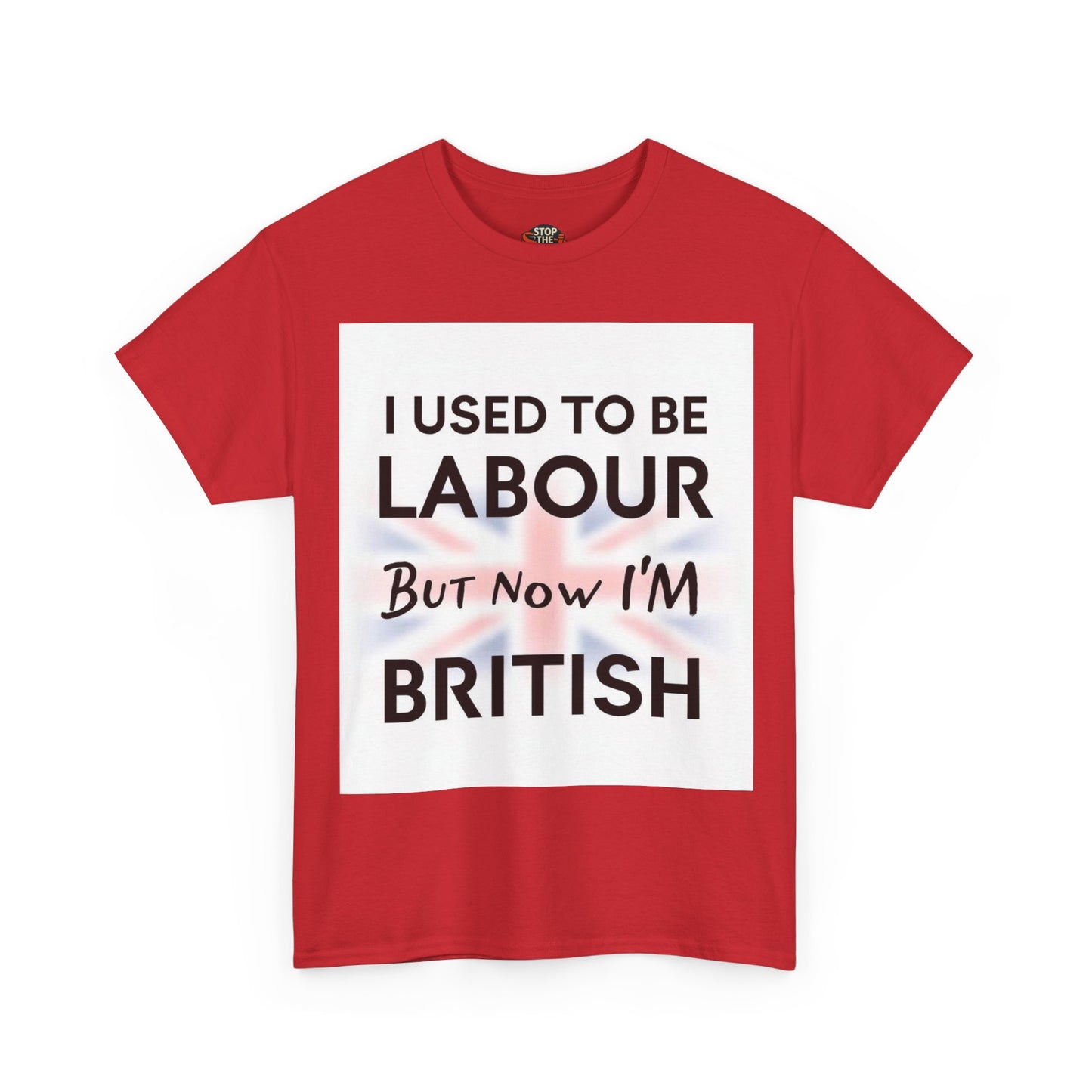 Used to Be Labour But Now I'm British - Unisex Cotton Tee with Playful British Humor |  Perfect for Casual Wear, Gift for Friends, [...]