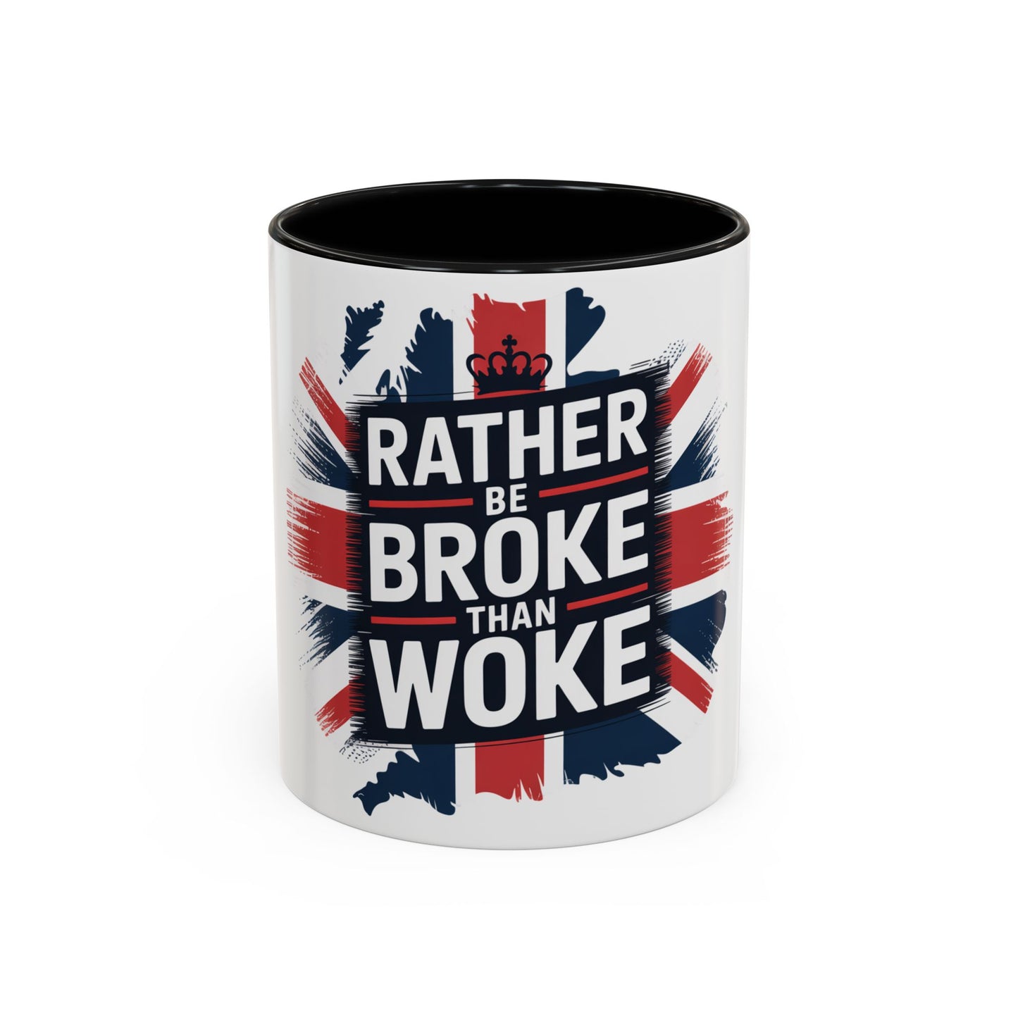 Bold Statement Coffee Mug - "Rather Be Broke Than Woke"