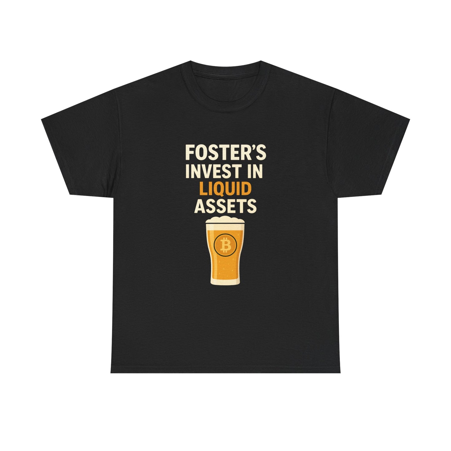 Bitcoin fosters - Invest in Liquid Assets Tee, Funny T-Shirt, Gift for Beer Lovers, Unisex Cotton Tee, Perfect for Parties, Casual Wear