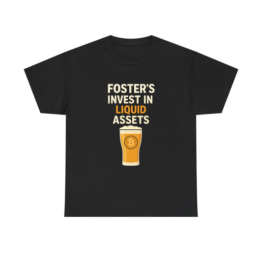 Bitcoin fosters - Invest in Liquid Assets Tee, Funny T-Shirt, Gift for Beer Lovers, Unisex Cotton Tee, Perfect for Parties, Casual Wear