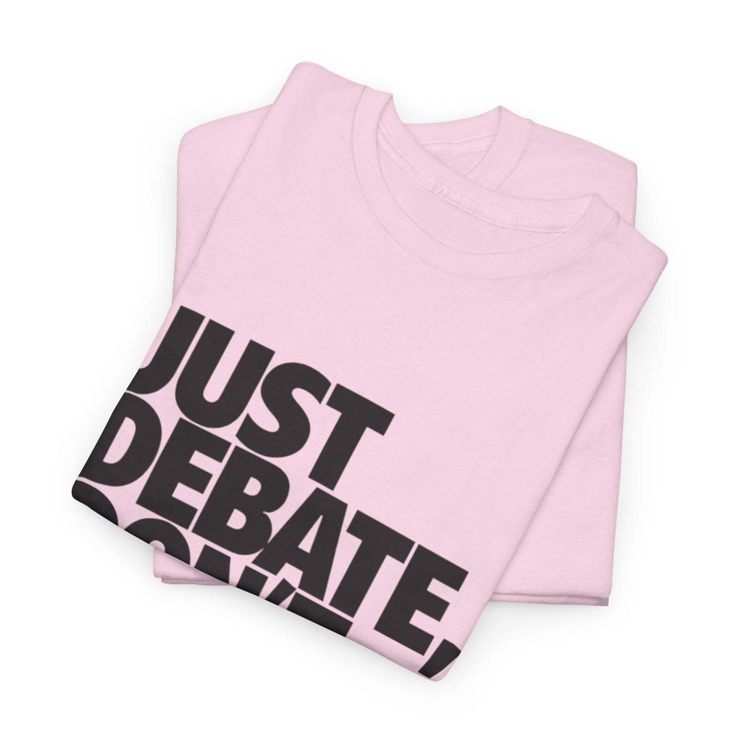 Unisex Cotton Tee - Just Debate, Don't Hate