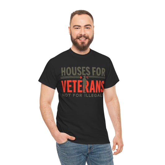 Unisex Heavy Cotton Tee - 'Houses for Veterans not for illegals' Statement Shirt for Supporters, Patriotic Gifts, Veteran Advocacy Apparel, Everyday [...]