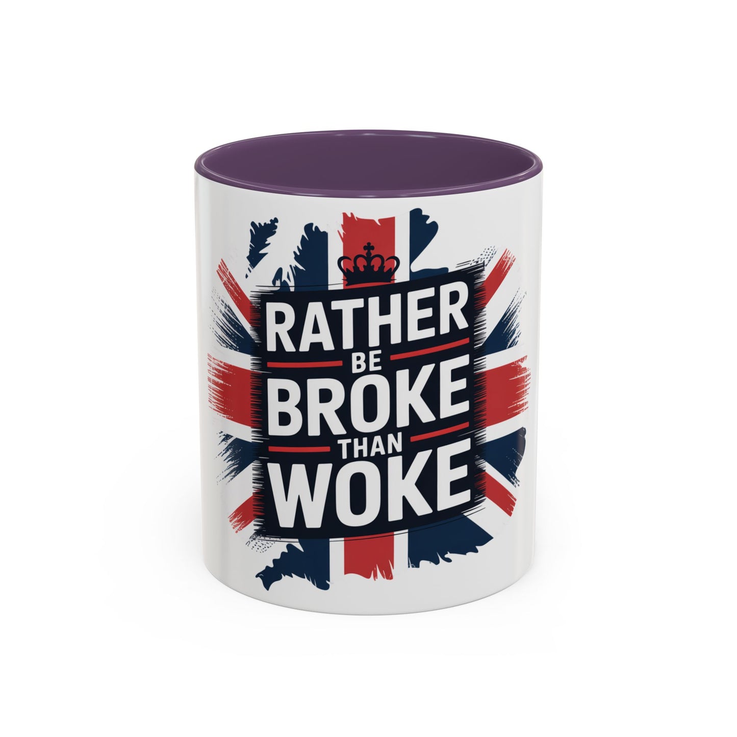 Bold Statement Coffee Mug - "Rather Be Broke Than Woke"
