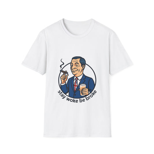 Woke Be Broke Nigel Farage T-Shirt