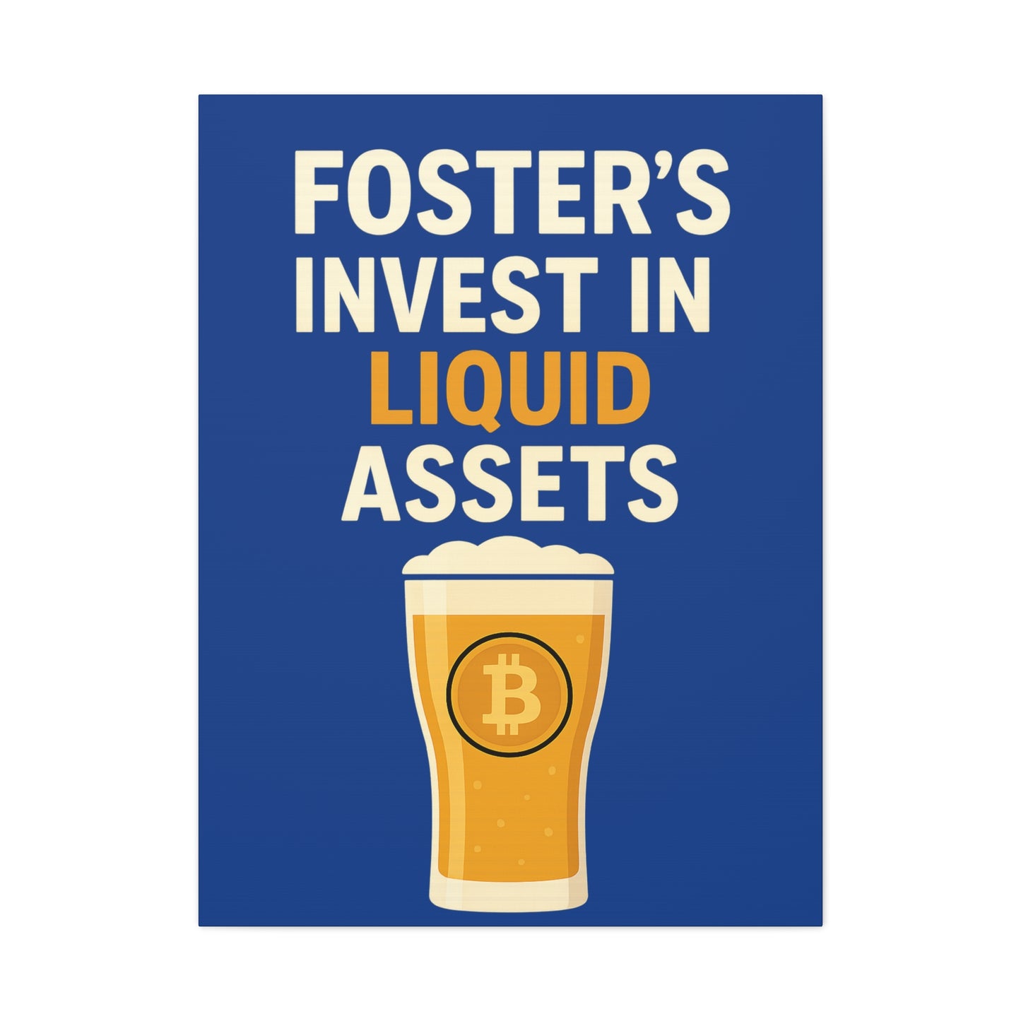 Bitcoin Liquid Assets Fosters Canvas Art, Wall Decor, Cryptocurrency Gift, Modern Home Art, Unique Beer Themed Decoration