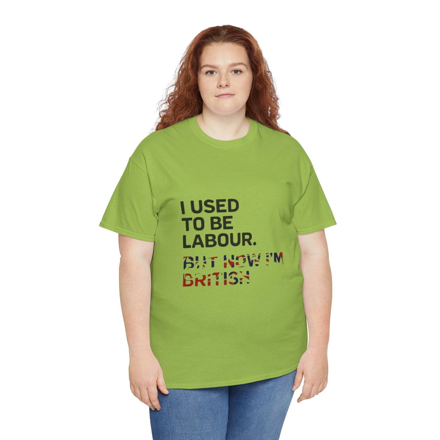 I Used to Be Labour but now im british slogan -  Unisex Tee, Political Humor Shirt, Funny Cotton Tee, Gift for Activists, Election Day Apparel, Casual Statement T-Shirt